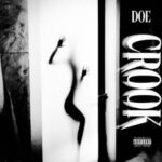 DOE (Dollaz Over Everything) Unleashes His Latest Single :”Crook”
