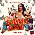 Hunnafied Records Artist Yung Rida Drops New Single ‘Same Hoe’