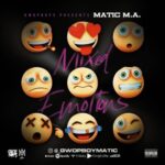 Matic M.A. Officially Announces His Latest Single, “Mixed Emotions”