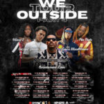 We Outside Tour 4 Presented By: Its Gorgeous Musique Sponsored By: Hiphopsince1987