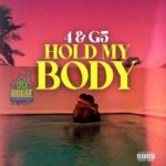 4 & G5 Releases Their New Afro-Beat Inspired Bop “Hold My Body”