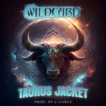 Wildcard Drops “Taurus Jacket” with Production from C-Lance