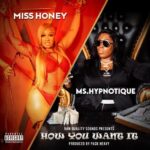 DJ Ms. Hypnotique & Miss Honey Drop High-Energy Anthem “How You Want It” – Watch the New Video Now!